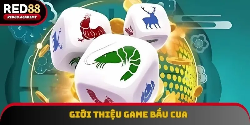 Giới thiệu game bầu cua