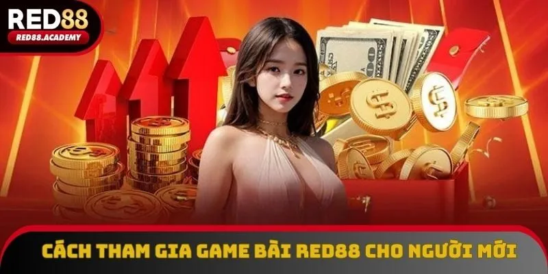 4 thao tác tham gia dễ dàng, đơn giản thành công cho tân binh